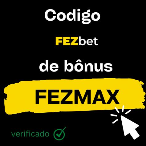 codigo promocional fezbet - fezbet casino